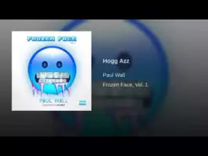 Paul Wall - Hogg Azz